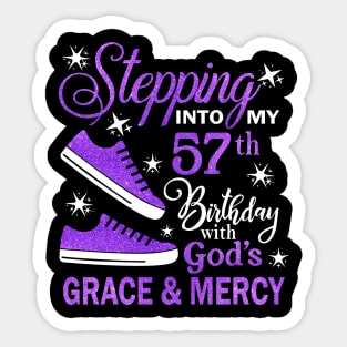 Stepping Into My 57th Birthday With God's Grace & Mercy Bday Sticker